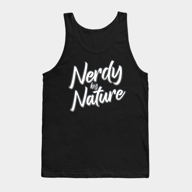 Nerdy By Nature grey Tank Top by Shawnsonart